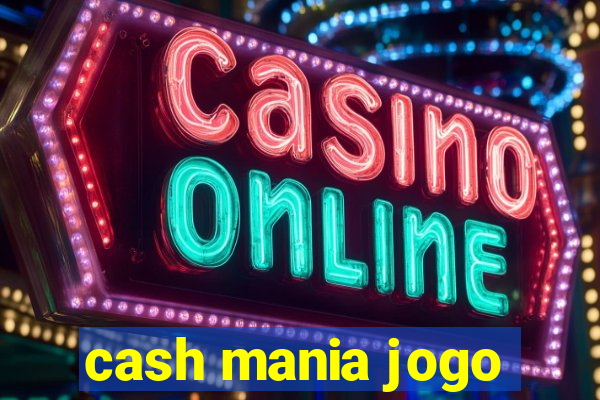 cash mania jogo