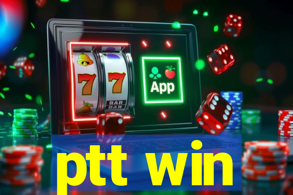 ptt win