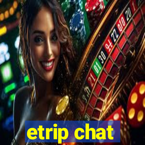 etrip chat