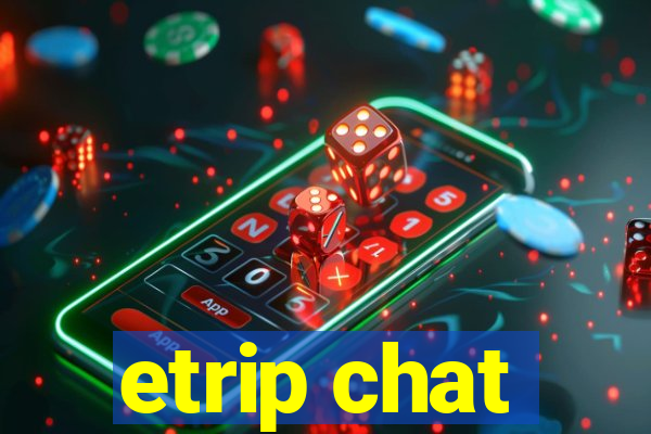 etrip chat