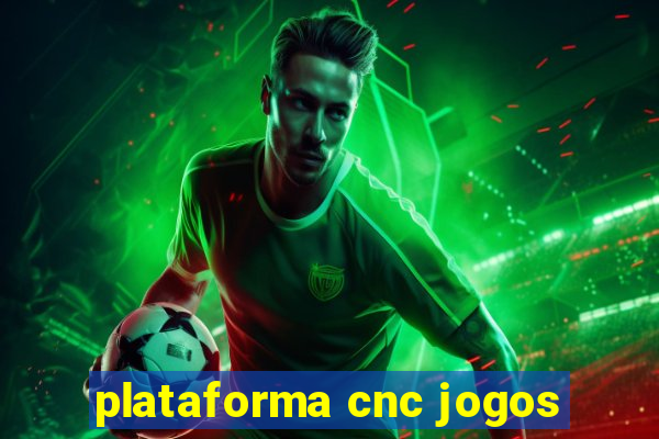 plataforma cnc jogos