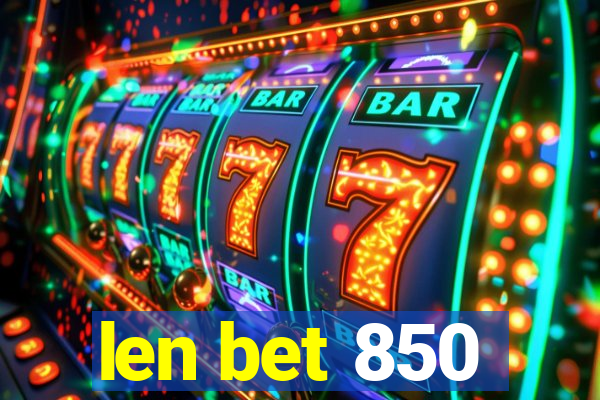 len bet 850