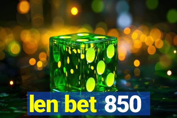 len bet 850