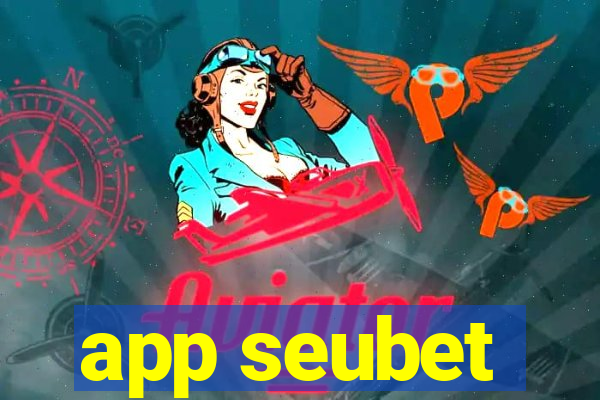 app seubet