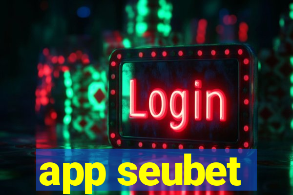 app seubet