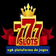 sg6 plataforma de jogos