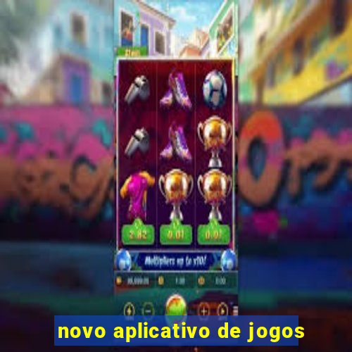 novo aplicativo de jogos