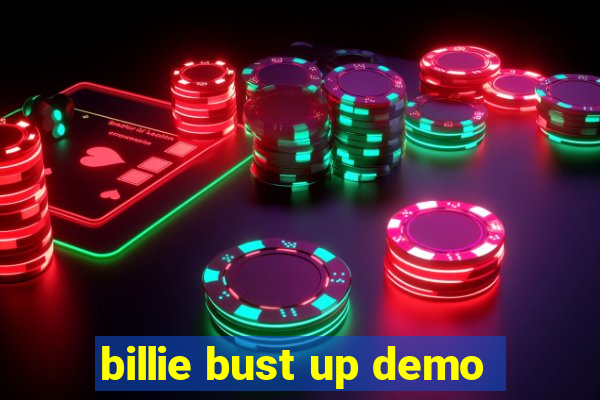 billie bust up demo