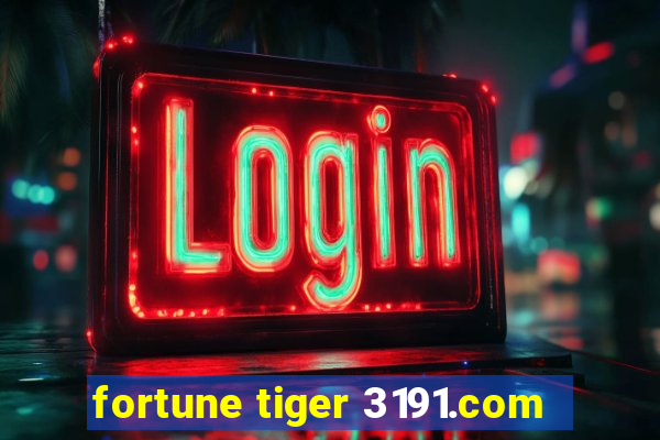 fortune tiger 3191.com