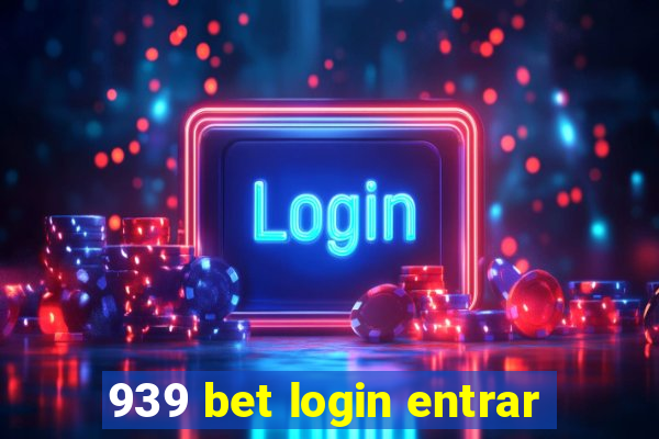 939 bet login entrar