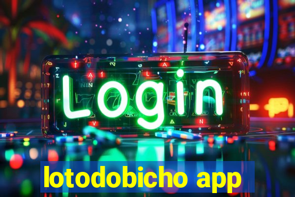 lotodobicho app