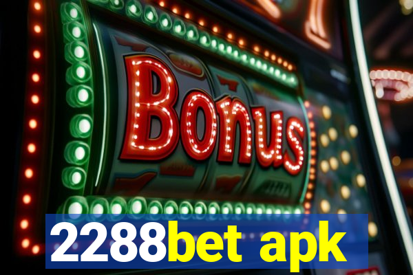 2288bet apk