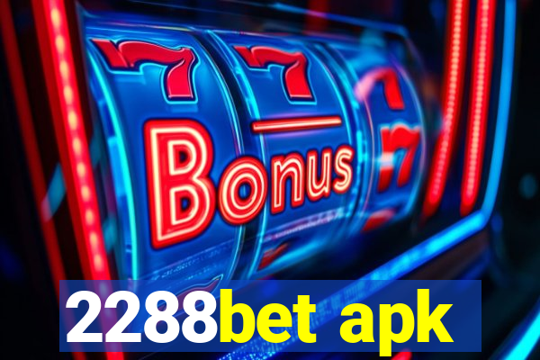 2288bet apk