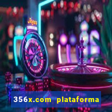 356x.com plataforma de jogos