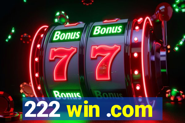 222 win .com