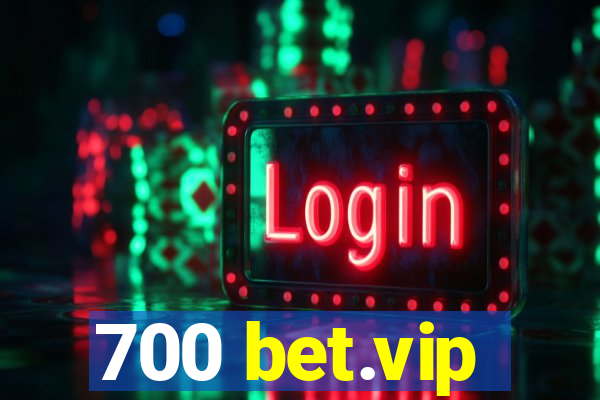 700 bet.vip