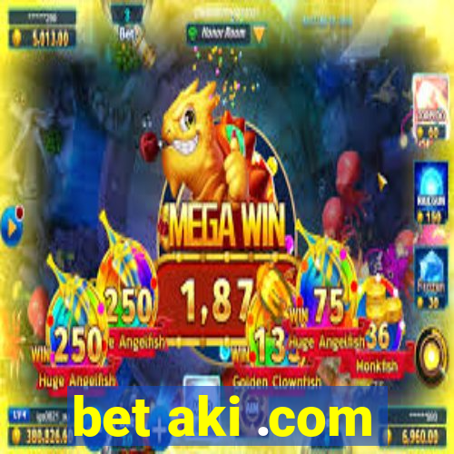 bet aki .com