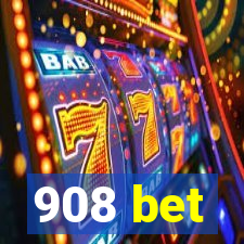 908 bet