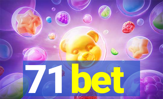 71 bet