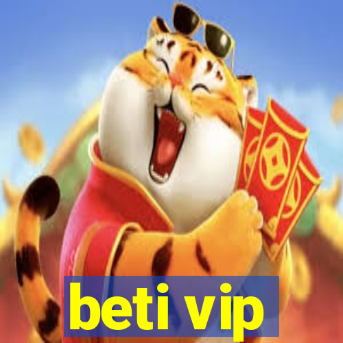 beti vip