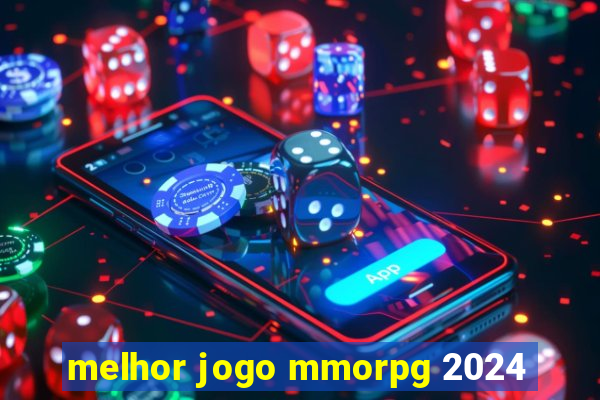 melhor jogo mmorpg 2024