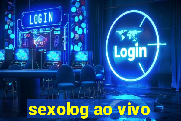 sexolog ao vivo