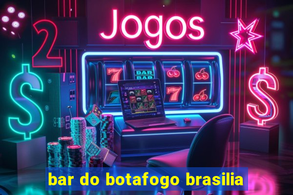 bar do botafogo brasilia