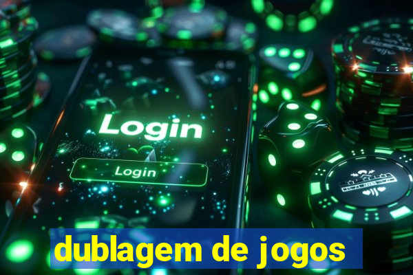 dublagem de jogos