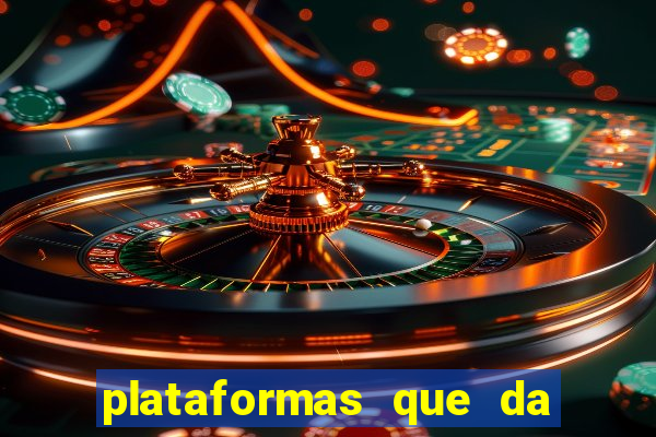 plataformas que da bonus no cadastro e saca no free