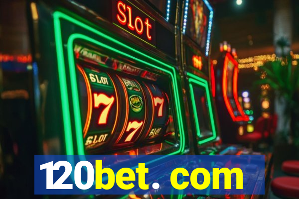 120bet. com