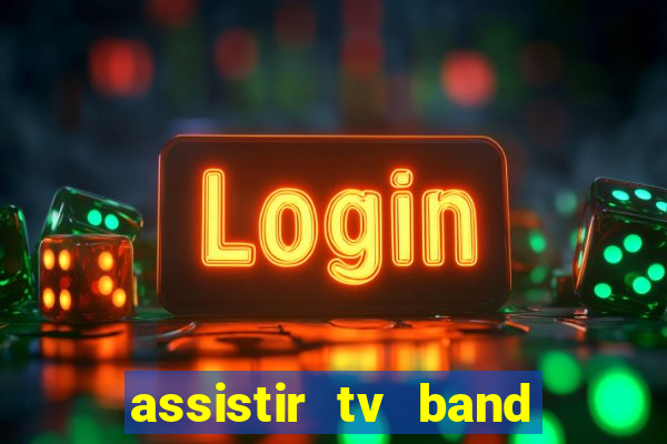 assistir tv band bahia ao vivo