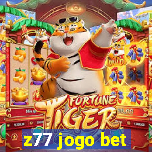 z77 jogo bet