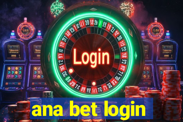 ana bet login