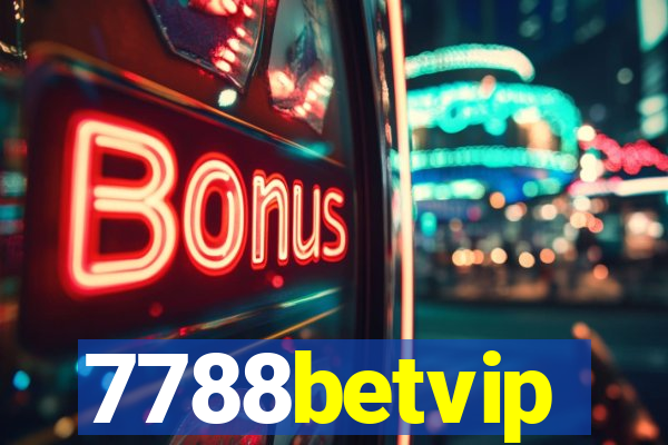 7788betvip