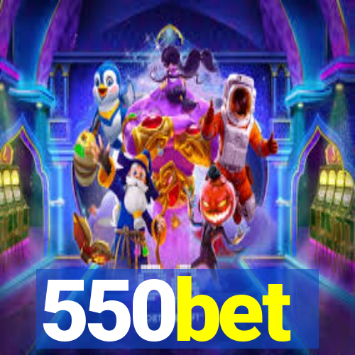 550bet