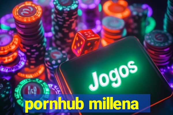 pornhub millena