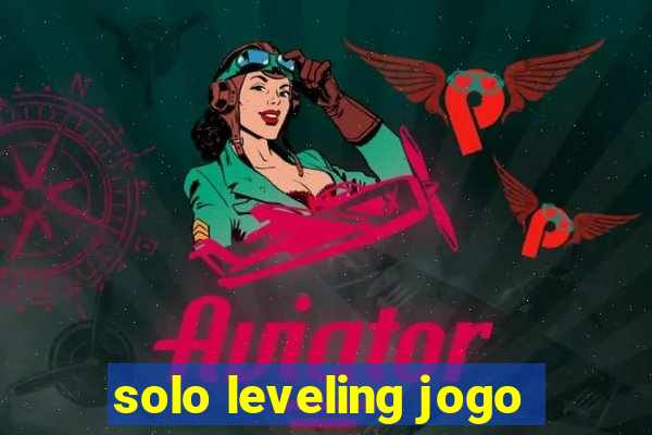 solo leveling jogo