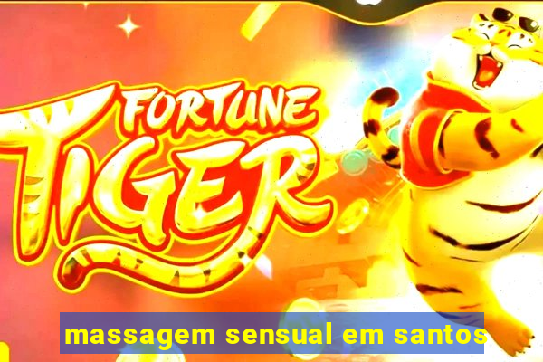 massagem sensual em santos