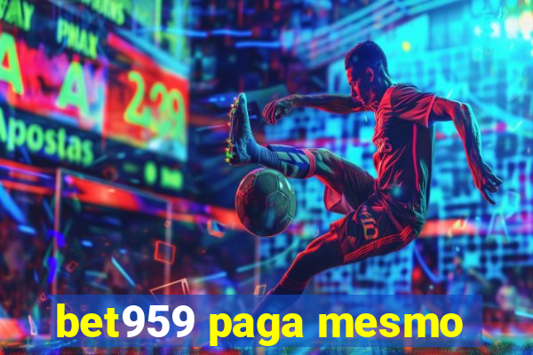 bet959 paga mesmo