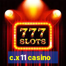 c.x11 casino