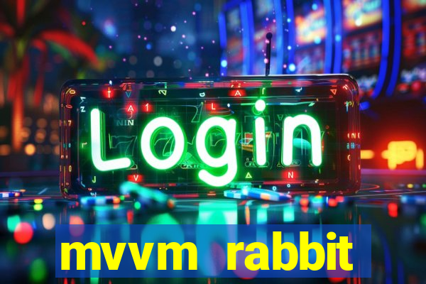 mvvm rabbit download filmes