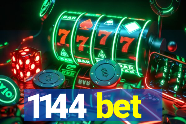 1144 bet