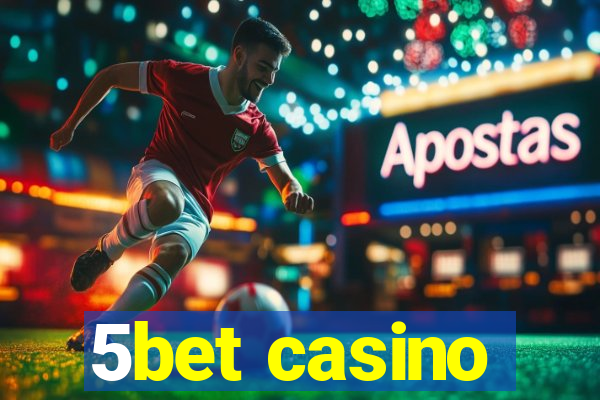 5bet casino