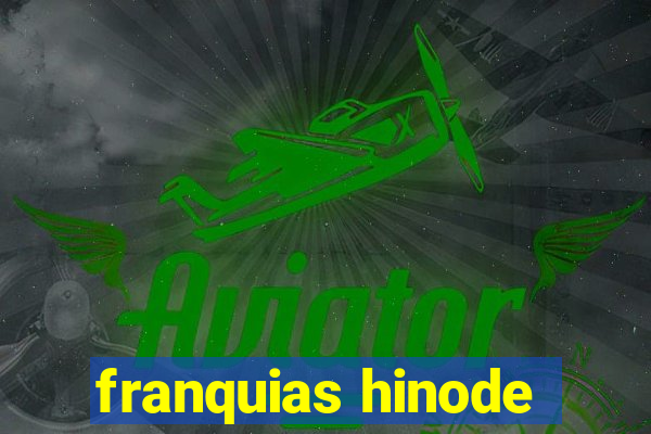 franquias hinode