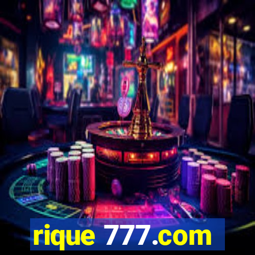 rique 777.com