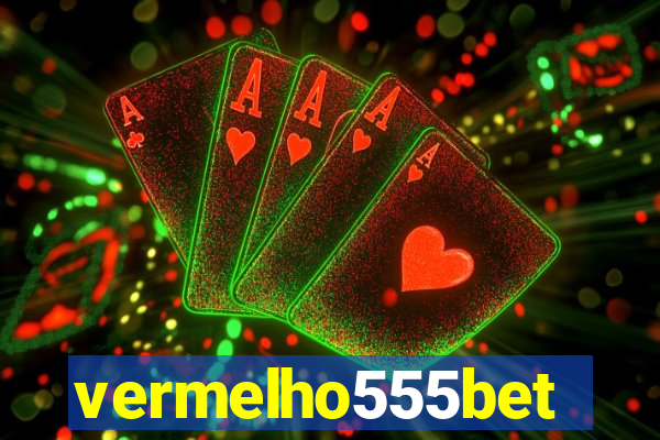 vermelho555bet