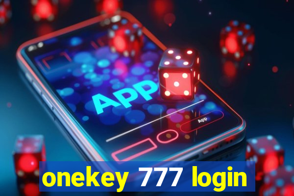 onekey 777 login