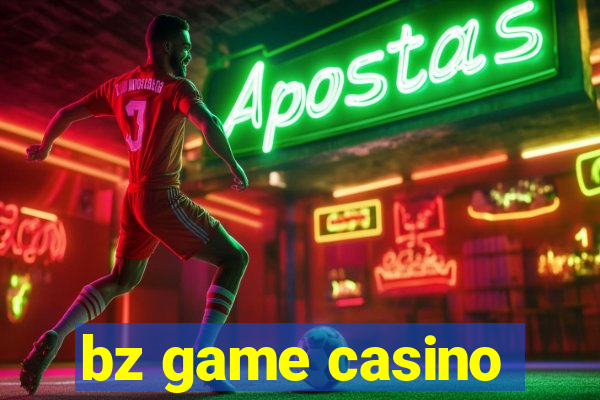 bz game casino