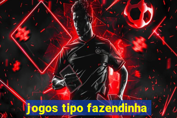 jogos tipo fazendinha