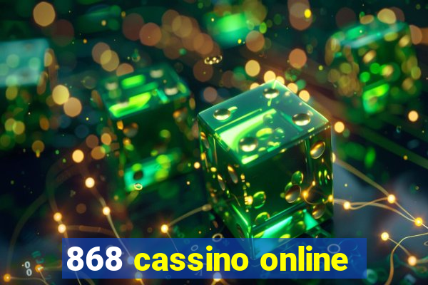 868 cassino online